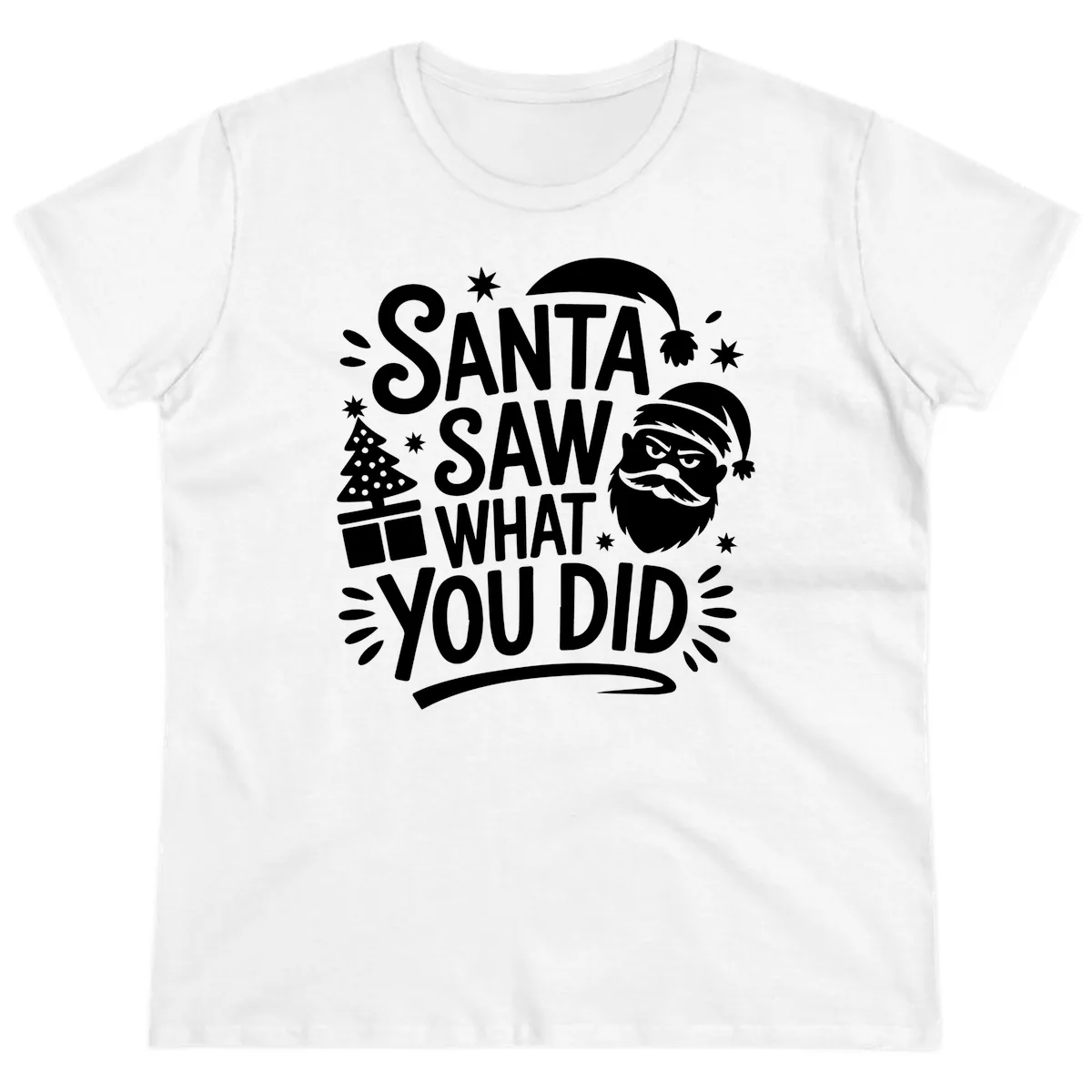 Santa Saw What You Did Design Ladies Tee in White