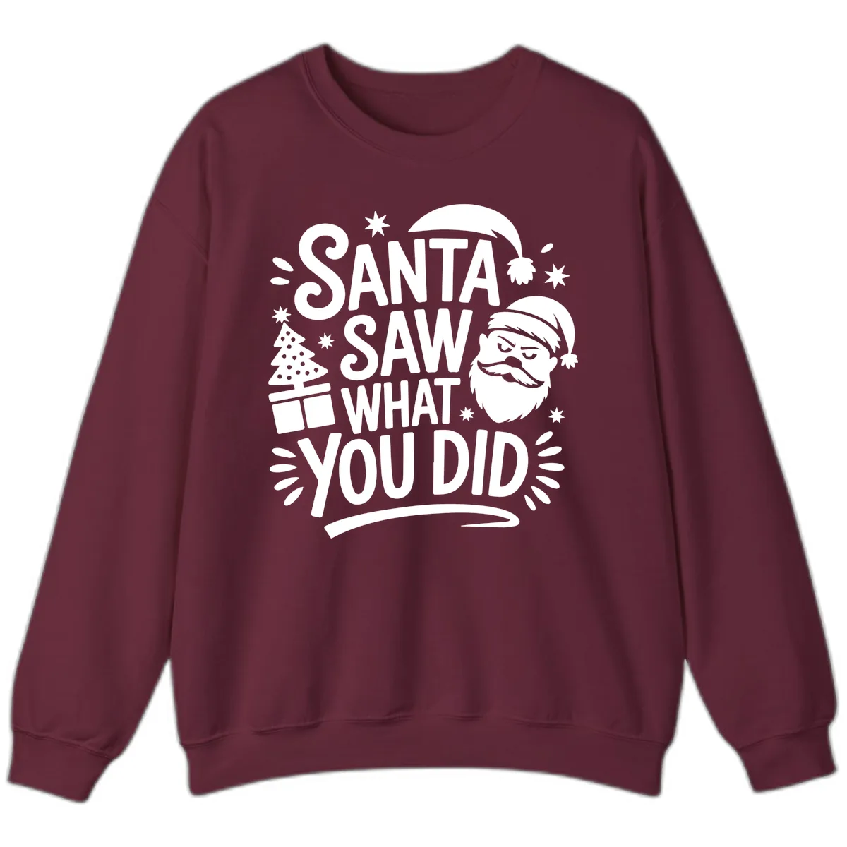 Santa Saw What You Did Design Sweatshirt in Maroon