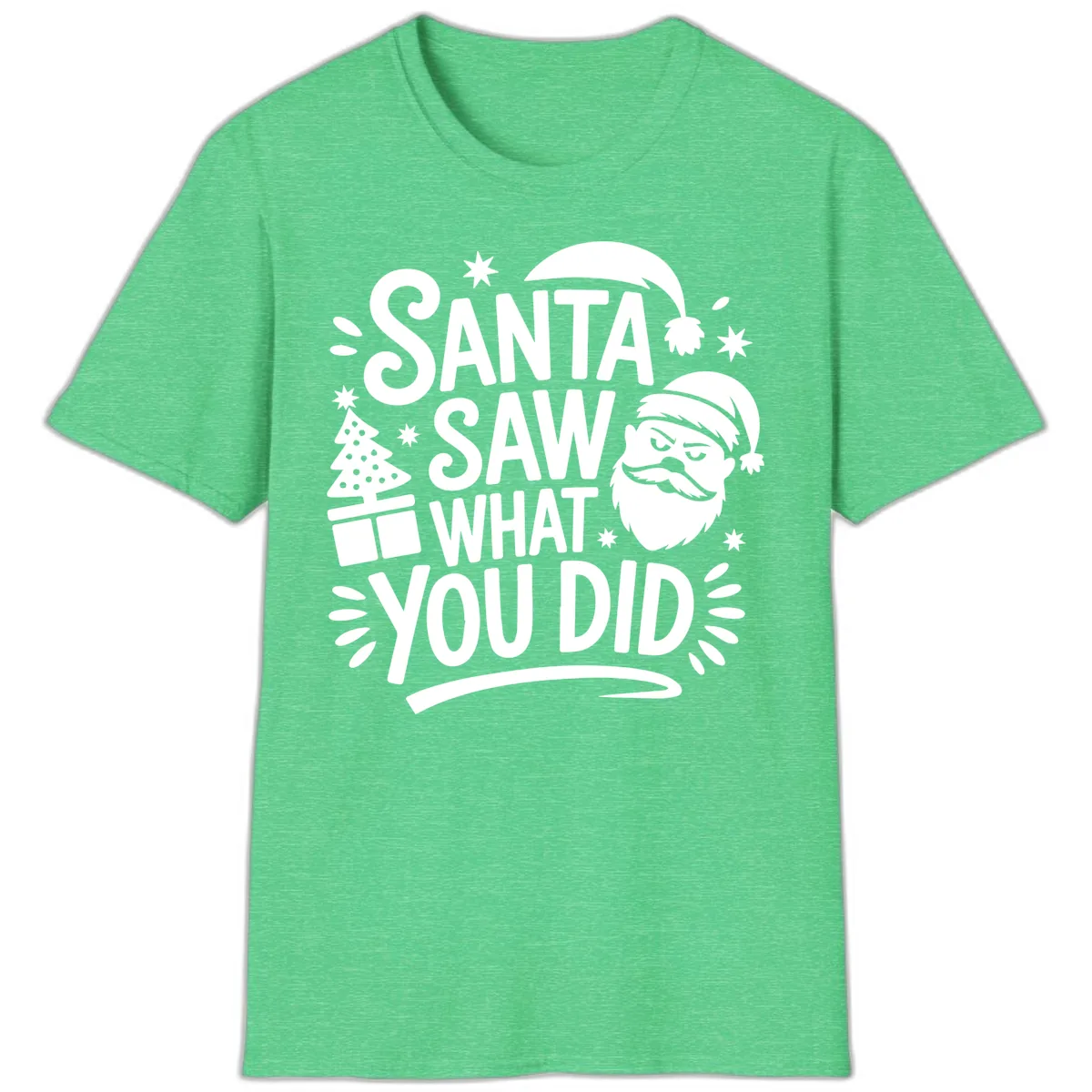 Santa Saw What You Did Design T-Shirt in Heather Irish Green