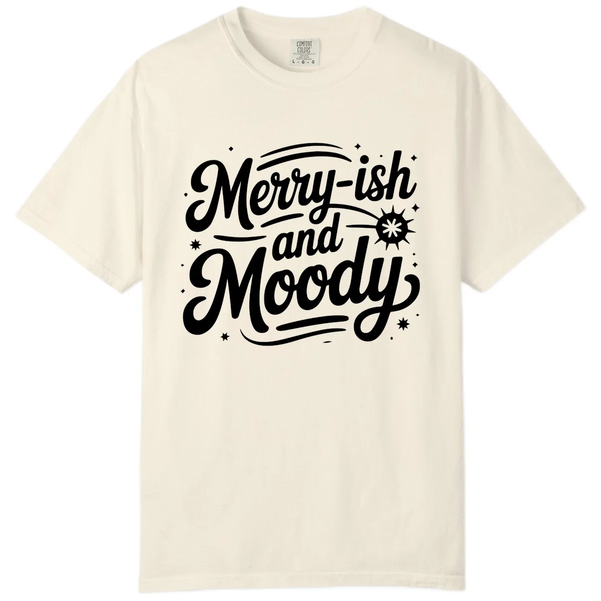 Merry-ish and Moody Typography Comfort Color in Ivory