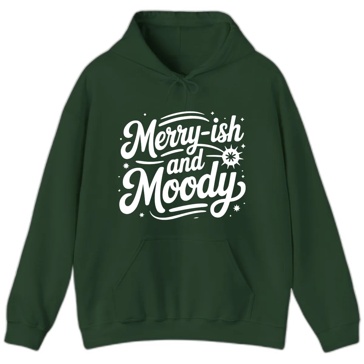 Merry-ish and Moody Typography Hoodie in Forest Green