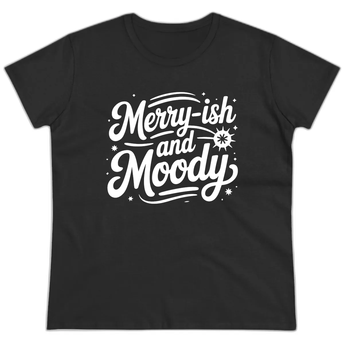 Merry-ish and Moody Typography Ladies Tee in Black
