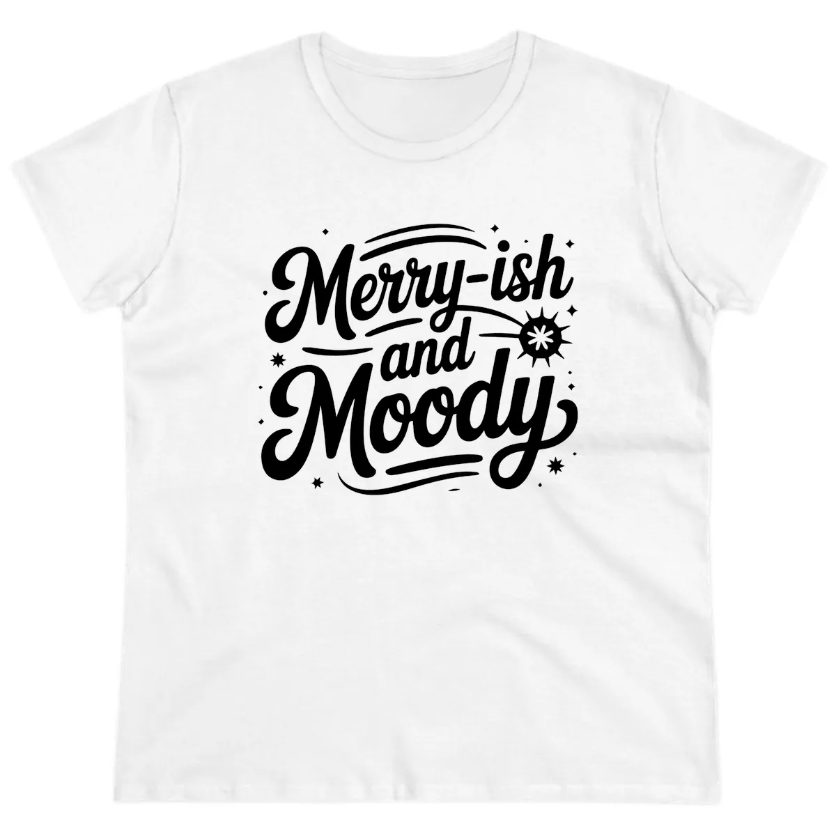 Merry-ish and Moody Typography Ladies Tee in White