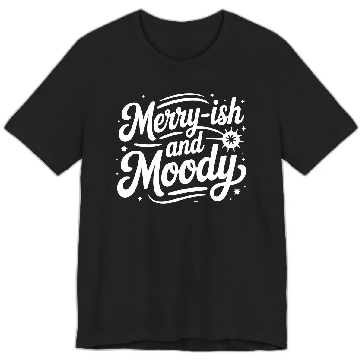 Merry-ish and Moody Typography Premium T-Shirt in Black