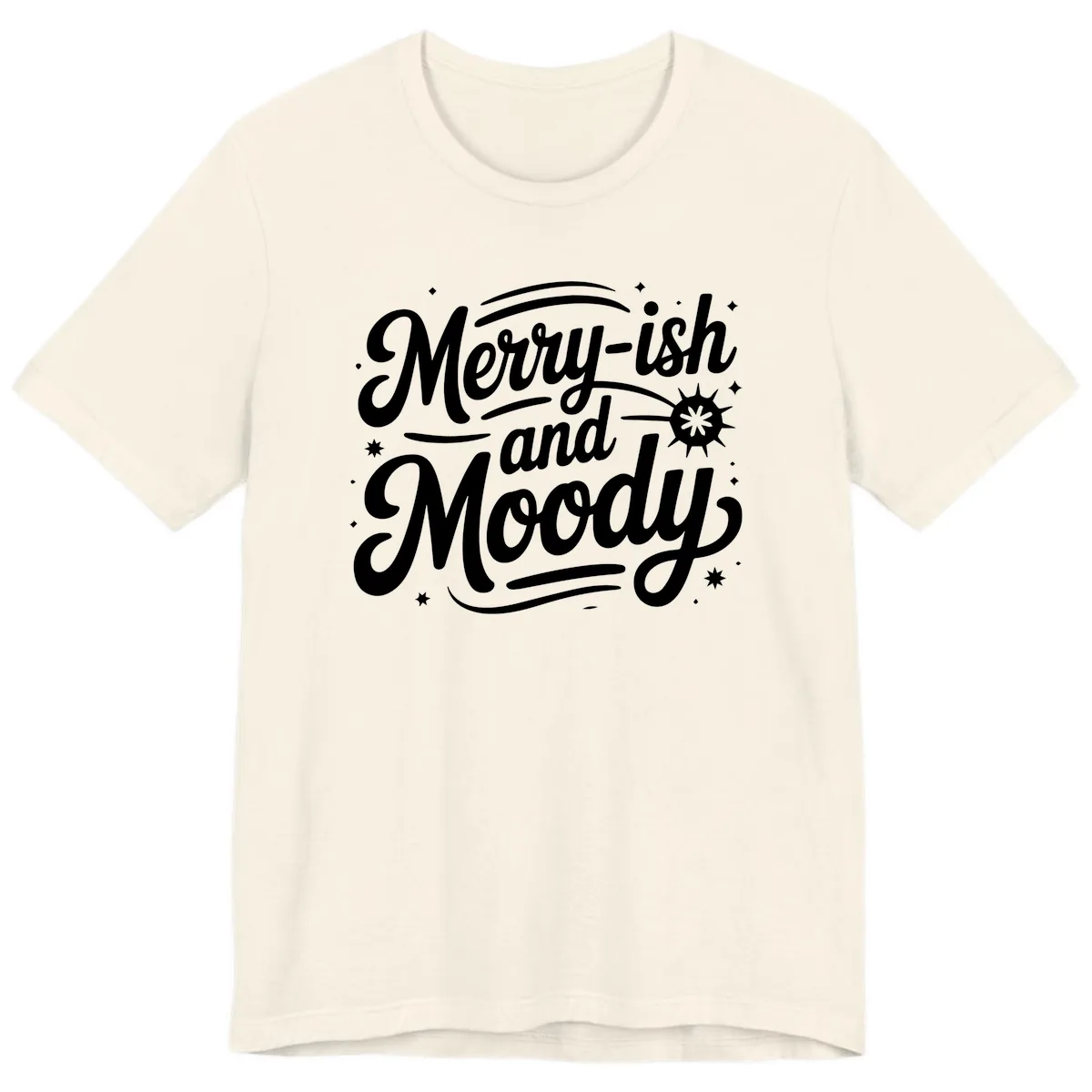 Merry-ish and Moody Typography Premium T-Shirt in Natural