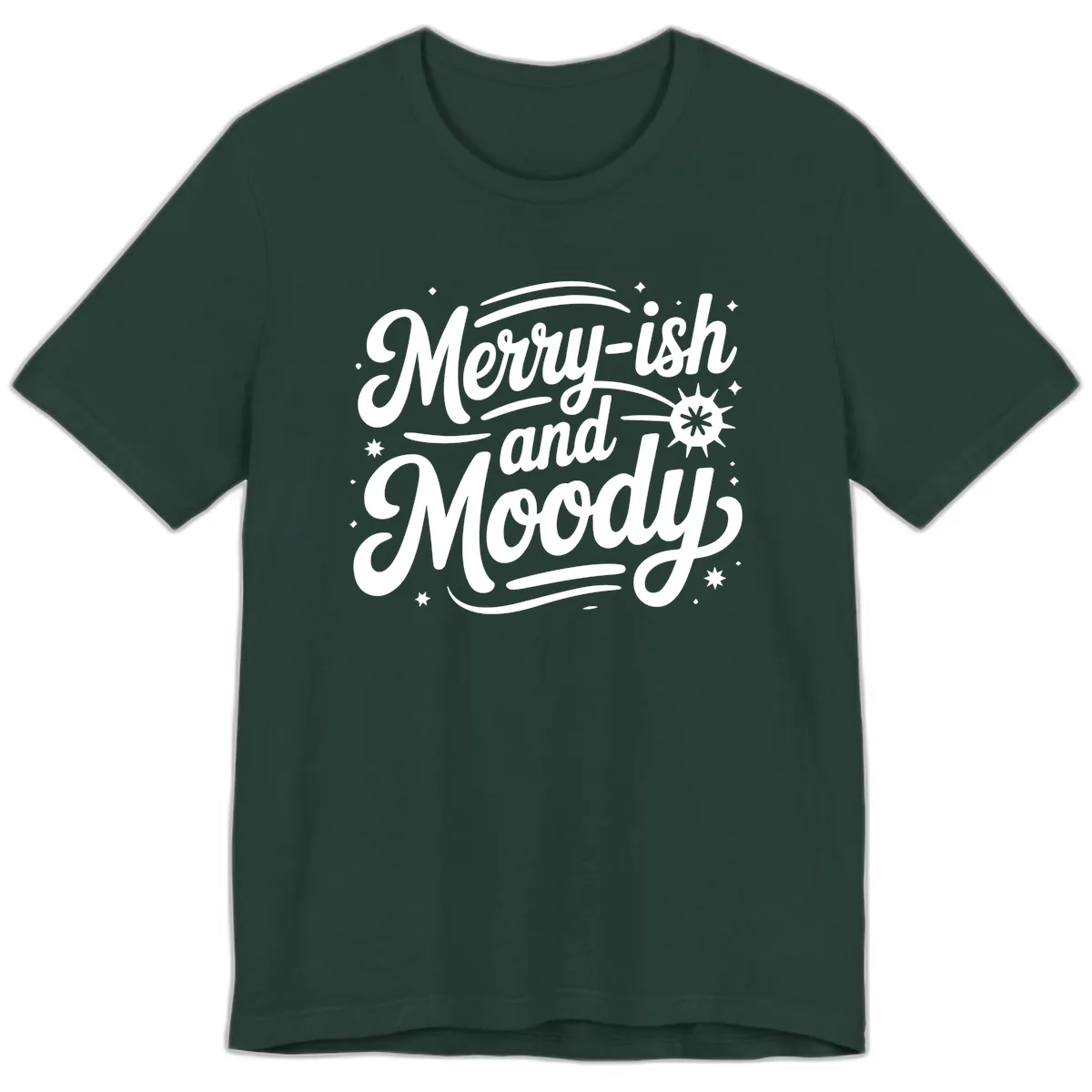 Merry-ish and Moody Typography Premium T-Shirt in Forest