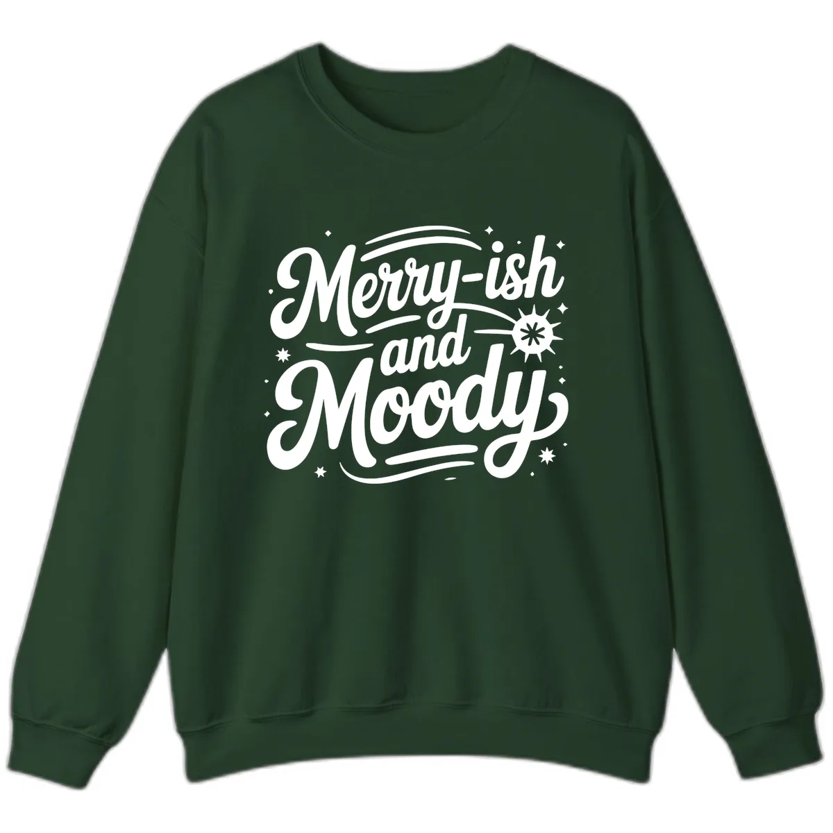 Merry-ish and Moody Typography Sweatshirt in Forest Green