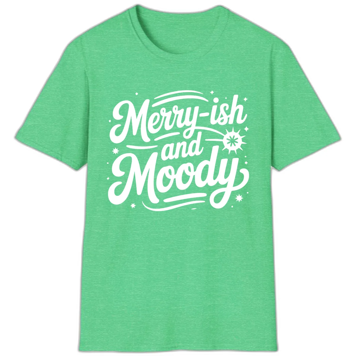 Merry-ish and Moody Typography T-Shirt in Heather Irish Green
