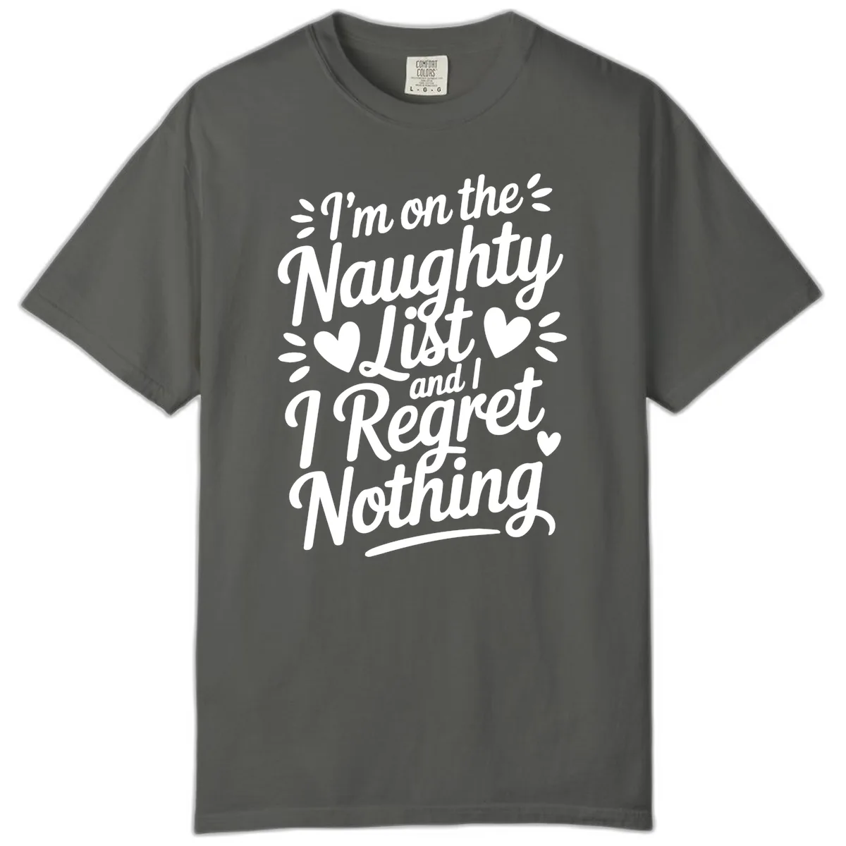 Naughty List Regret Nothing Typography Comfort Color in Pepper