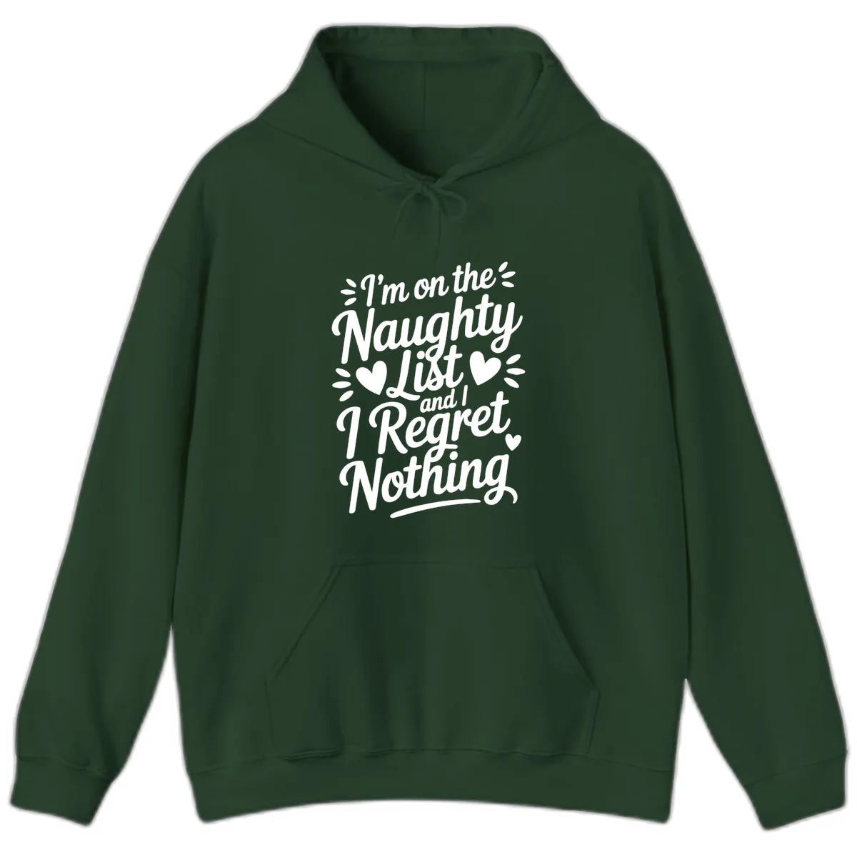 Naughty List Regret Nothing Typography Hoodie in Forest Green