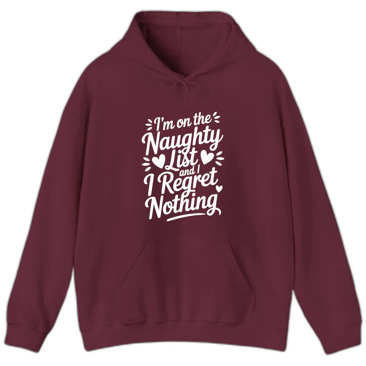 Naughty List Regret Nothing Typography Hoodie in Maroon