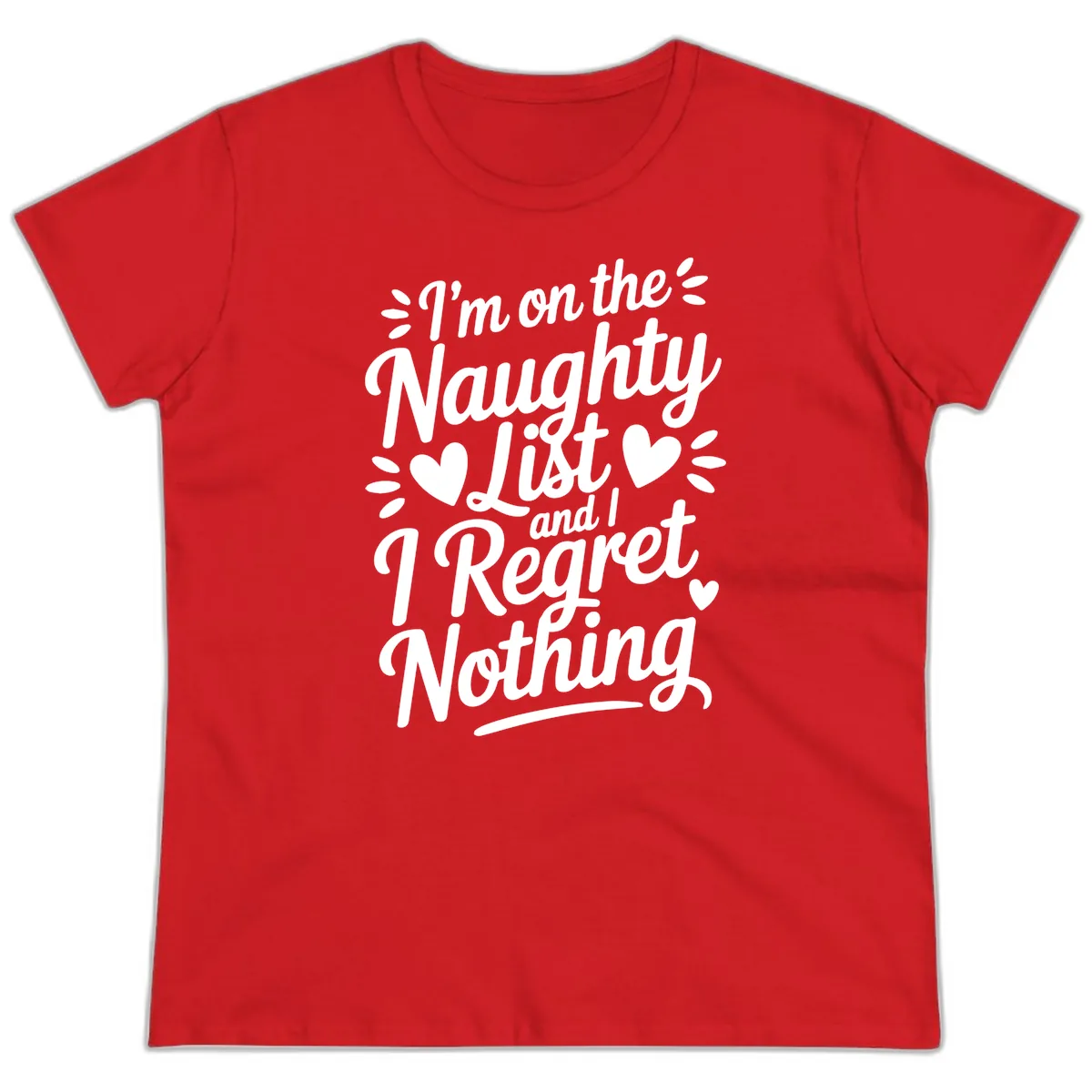 Naughty List Regret Nothing Typography Ladies Tee in Red