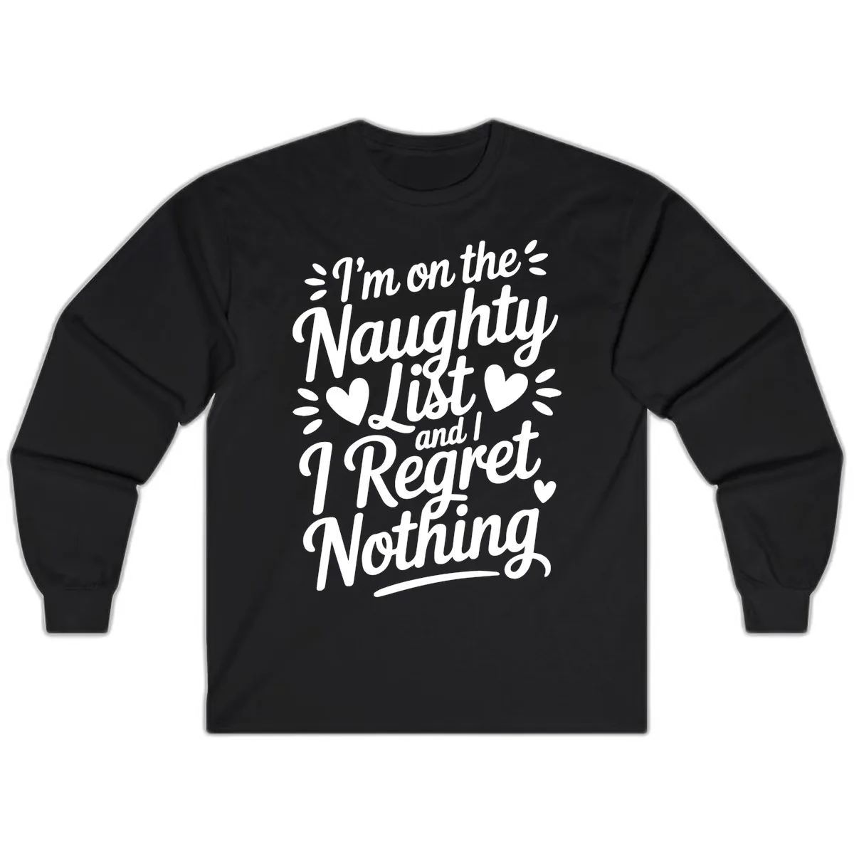 Naughty List Regret Nothing Typography Long Sleeve in Black