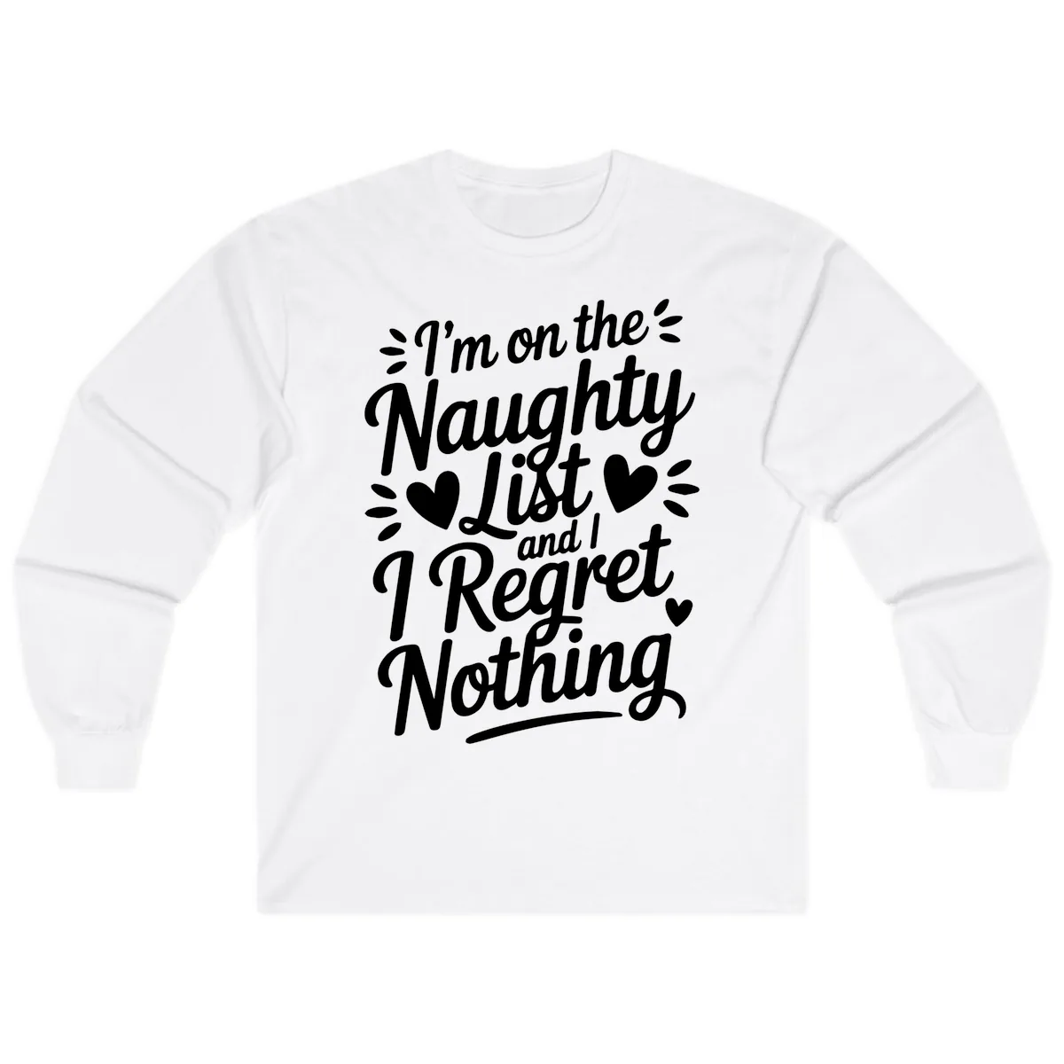 Naughty List Regret Nothing Typography Long Sleeve in White