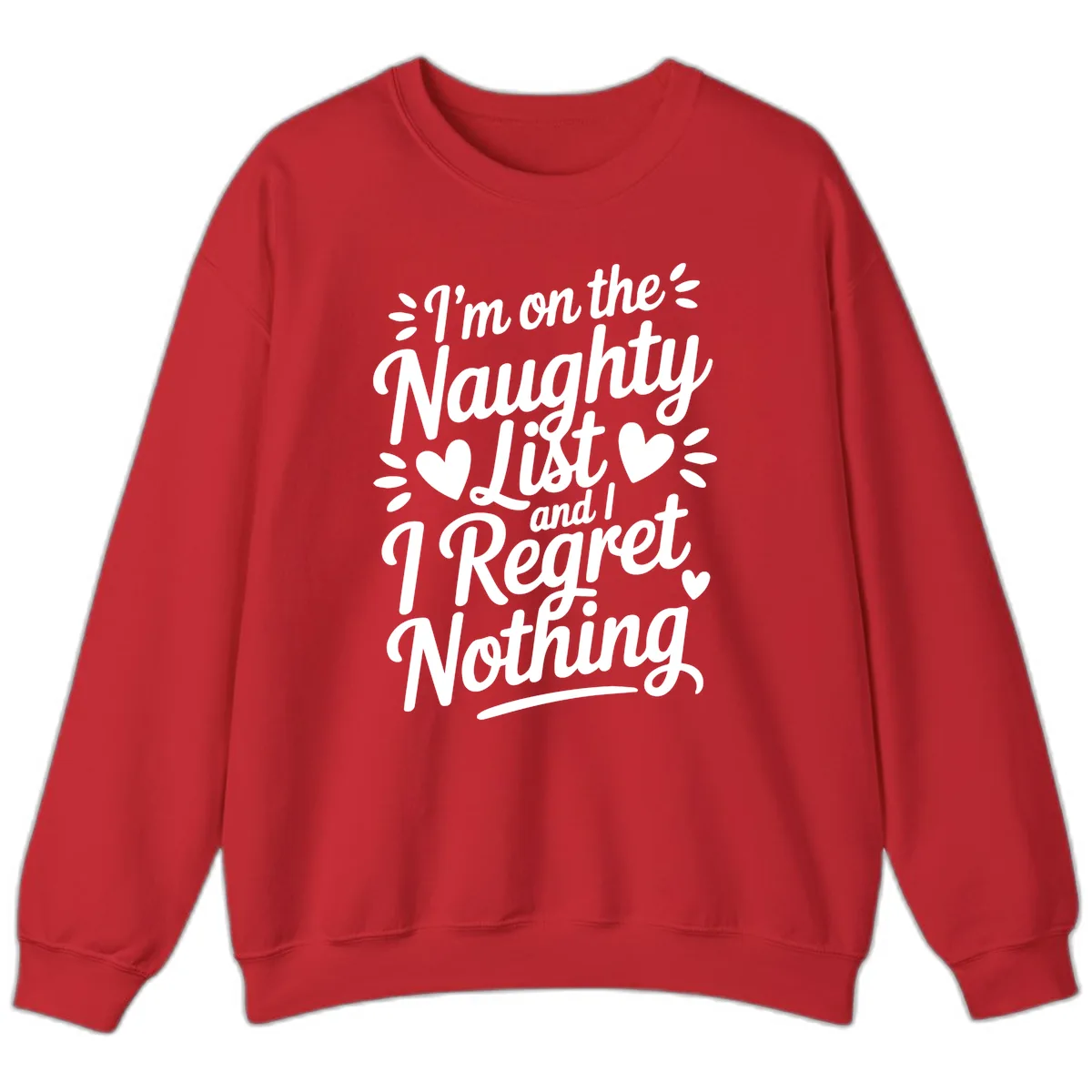 Naughty List Regret Nothing Typography Sweatshirt in Red