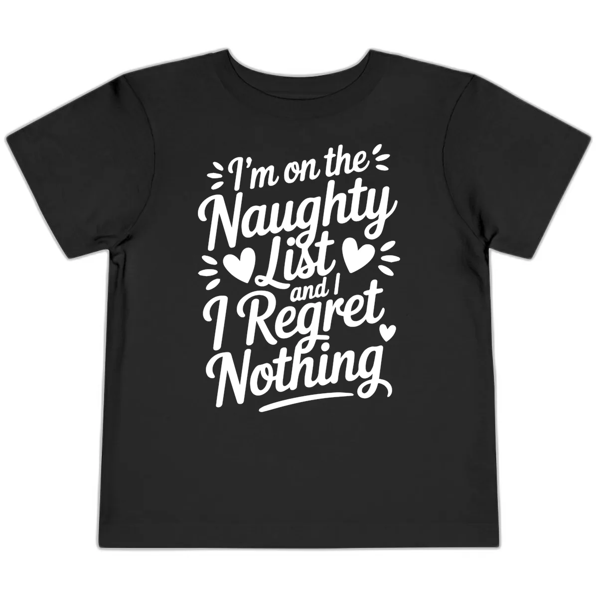 Naughty List Regret Nothing Typography Toddler T-Shirt in Black