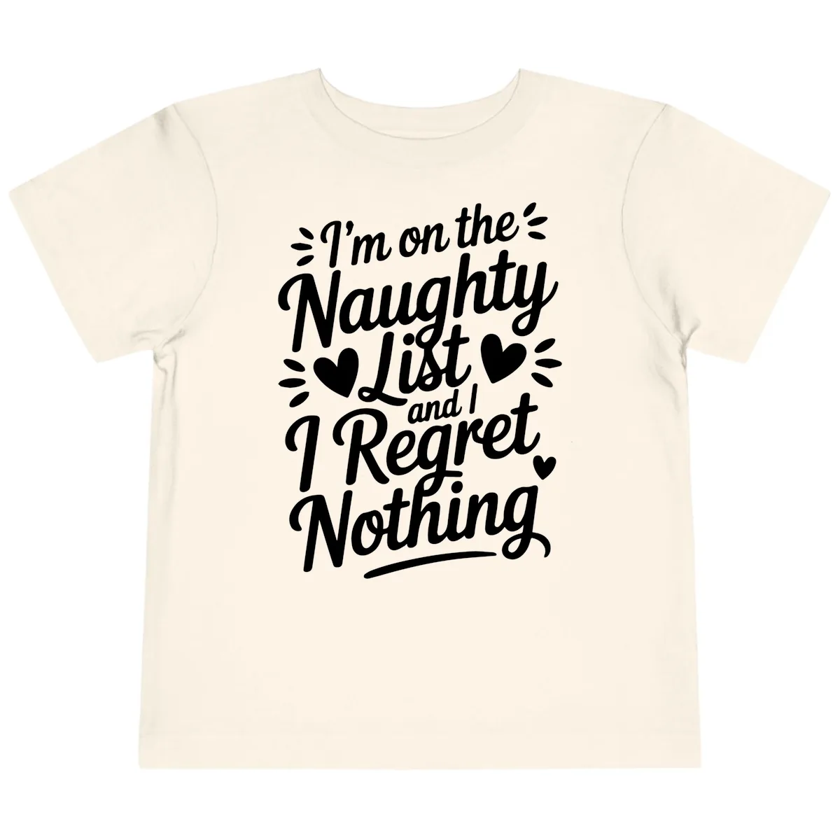 Naughty List Regret Nothing Typography Toddler T-Shirt in Natural