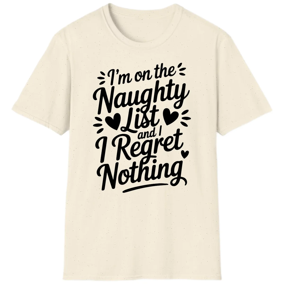 Naughty List Regret Nothing Typography T-Shirt in Natural