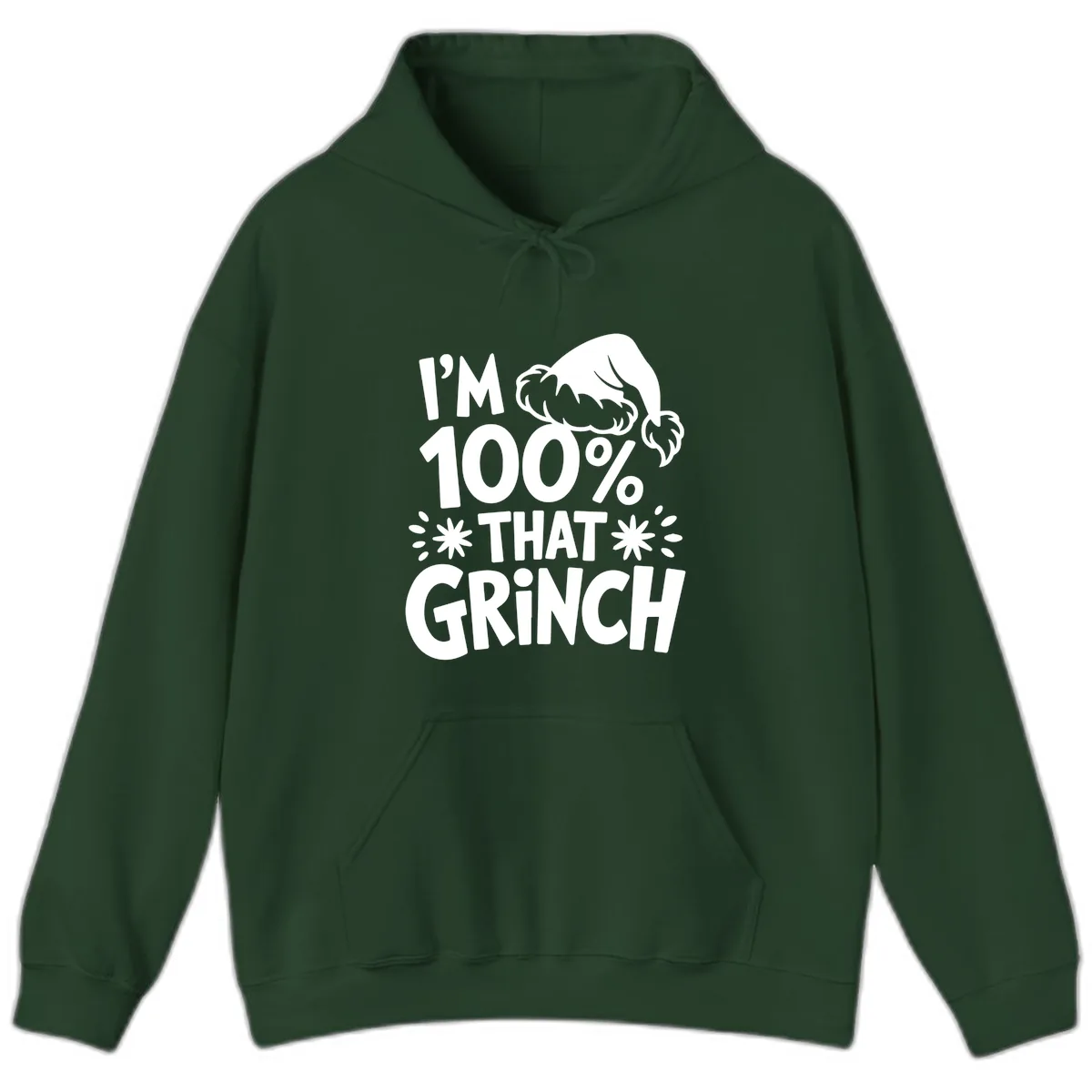 I'm 100% That Grinch Hoodie in Forest Green