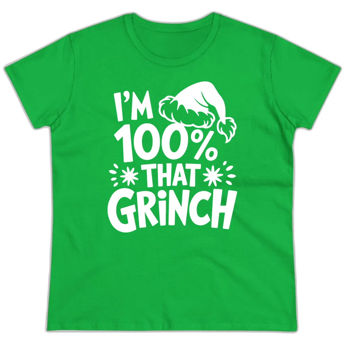 I'm 100% That Grinch Ladies Tee in Irish Green