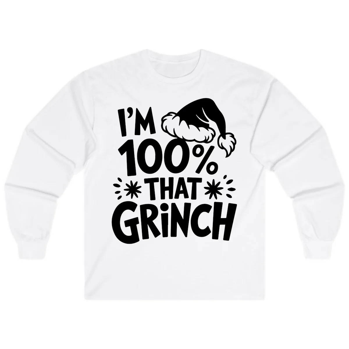 I'm 100% That Grinch Long Sleeve in White