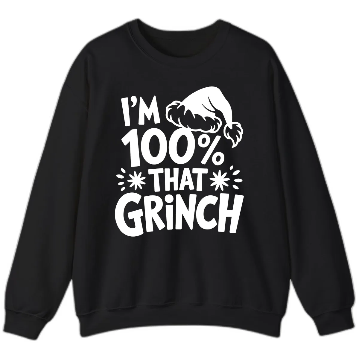 I'm 100% That Grinch Sweatshirt in Black