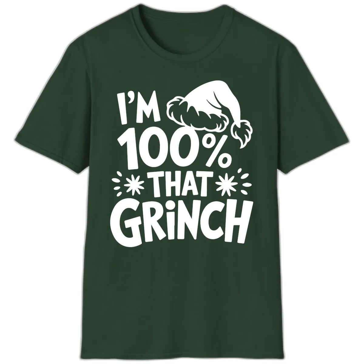 I'm 100% That Grinch T-Shirt in Forest Green