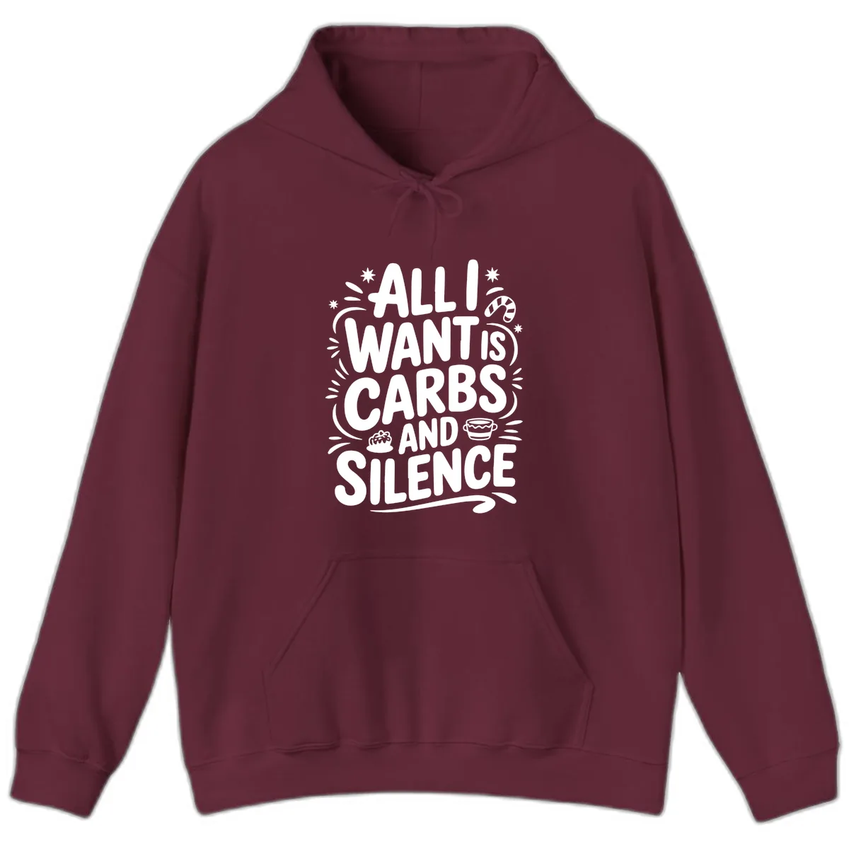 All I Want Is Carbs And Silence Hoodie in Maroon