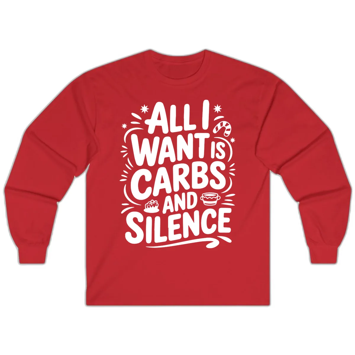 All I Want Is Carbs And Silence Long Sleeve in Red