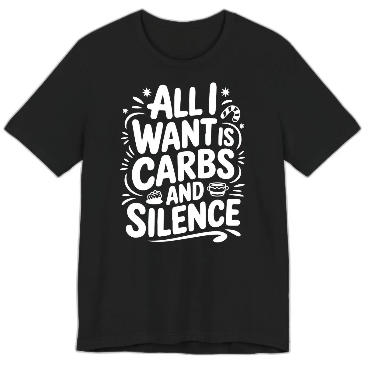 All I Want Is Carbs And Silence Premium T-Shirt in Black