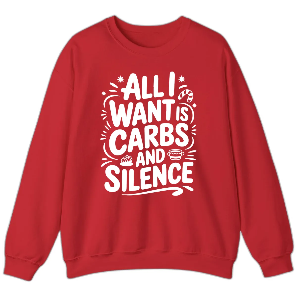All I Want Is Carbs And Silence Sweatshirt in Red