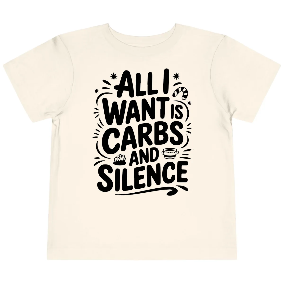 All I Want Is Carbs And Silence Toddler T-Shirt in Natural