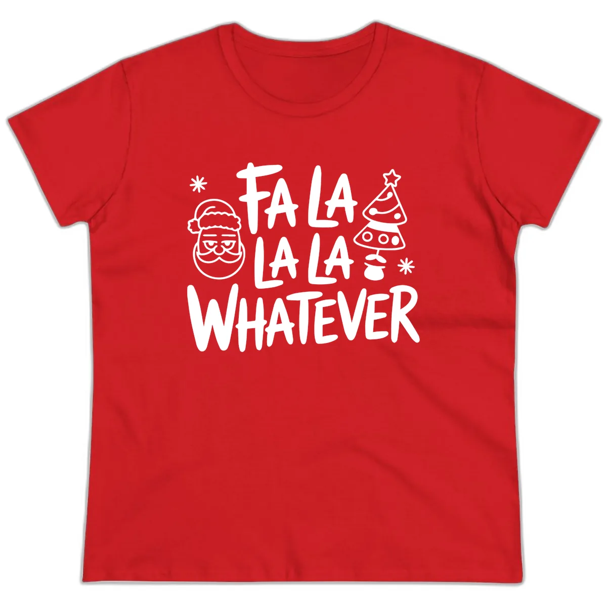Fa La La Whatever Christmas Design Ladies Tee in Red
