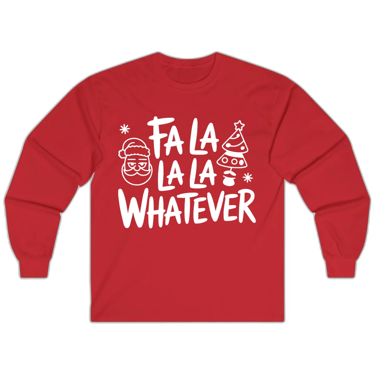 Fa La La Whatever Christmas Design Long Sleeve in Red