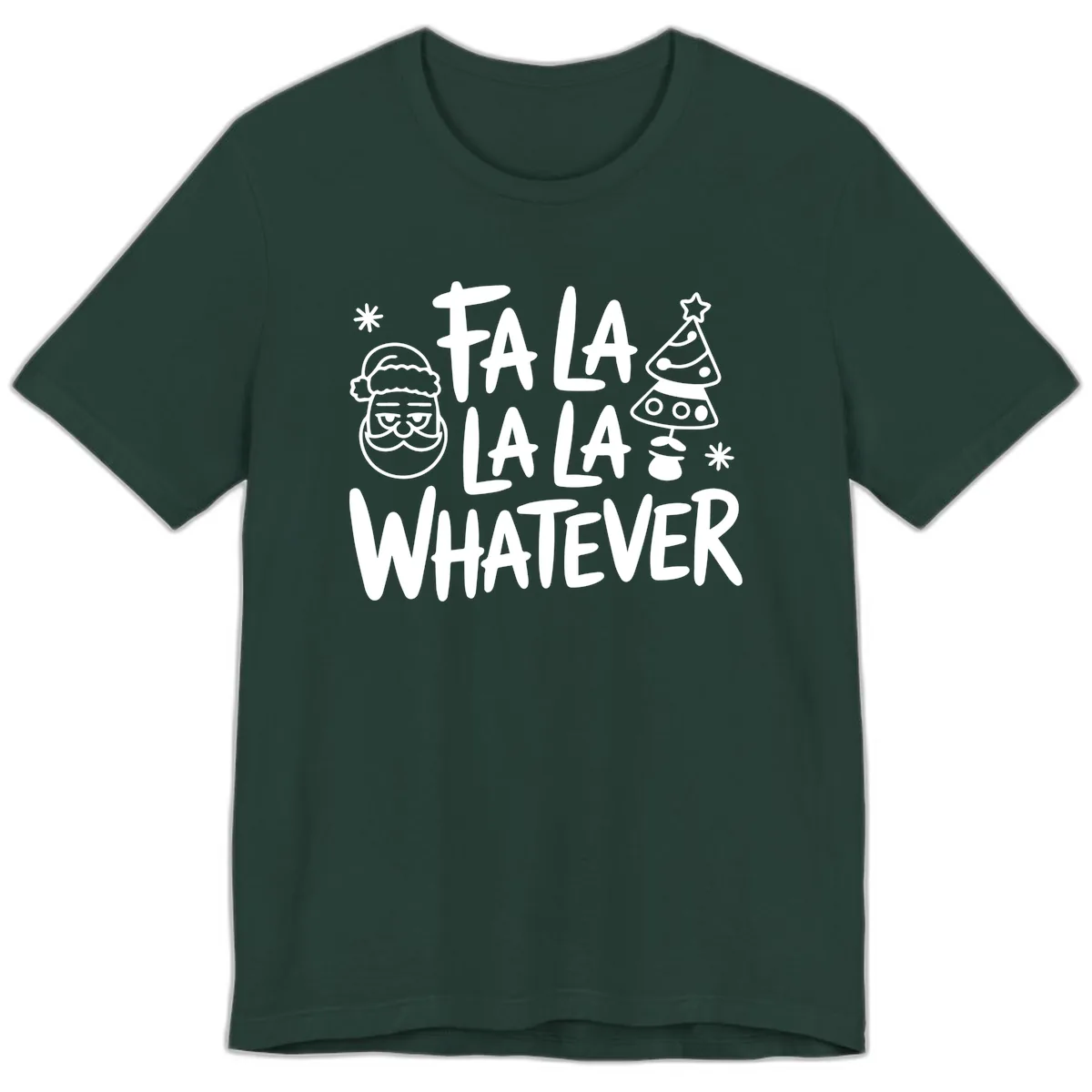 Fa La La Whatever Christmas Design Premium T-Shirt in Forest