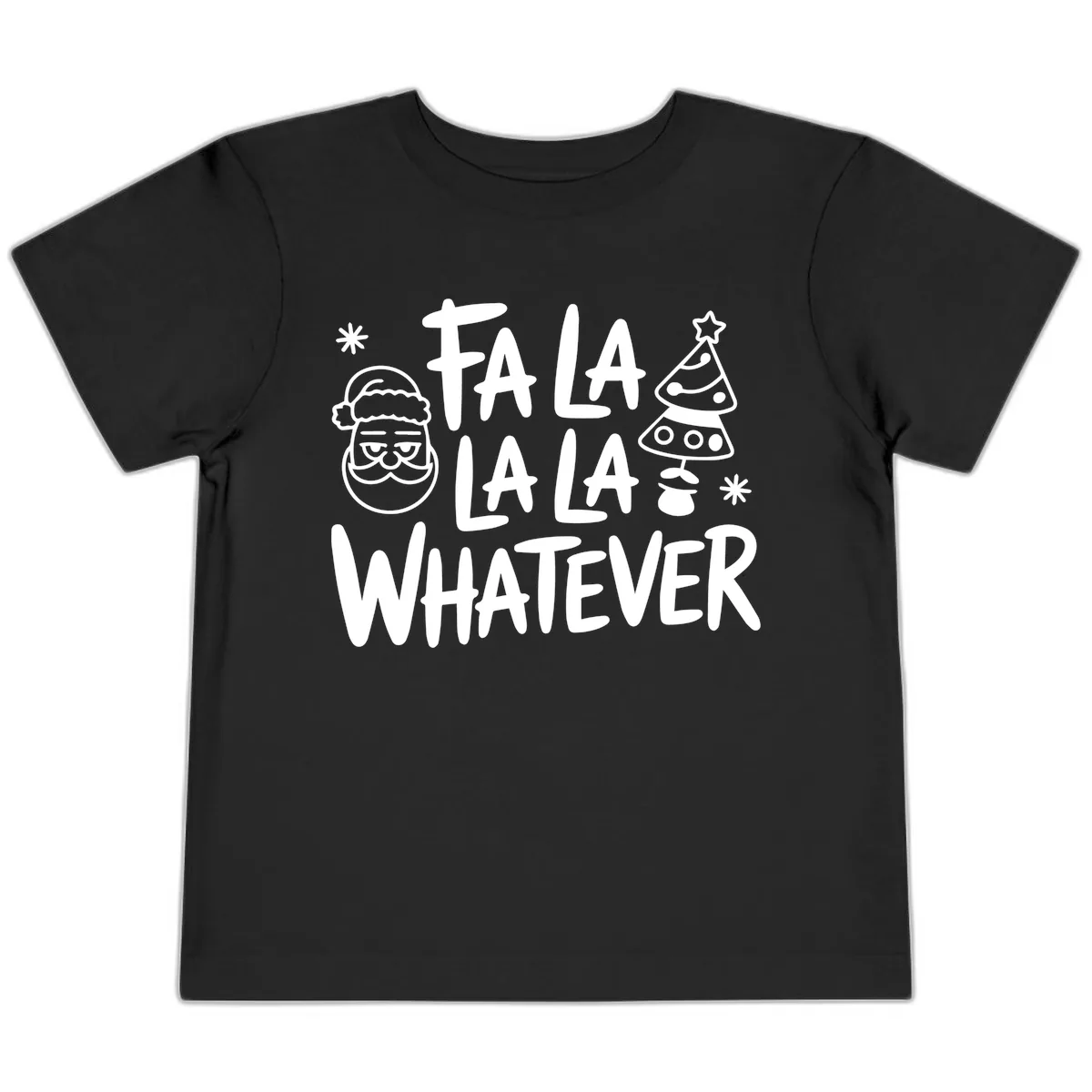 Fa La La Whatever Christmas Design Toddler T-Shirt in Black