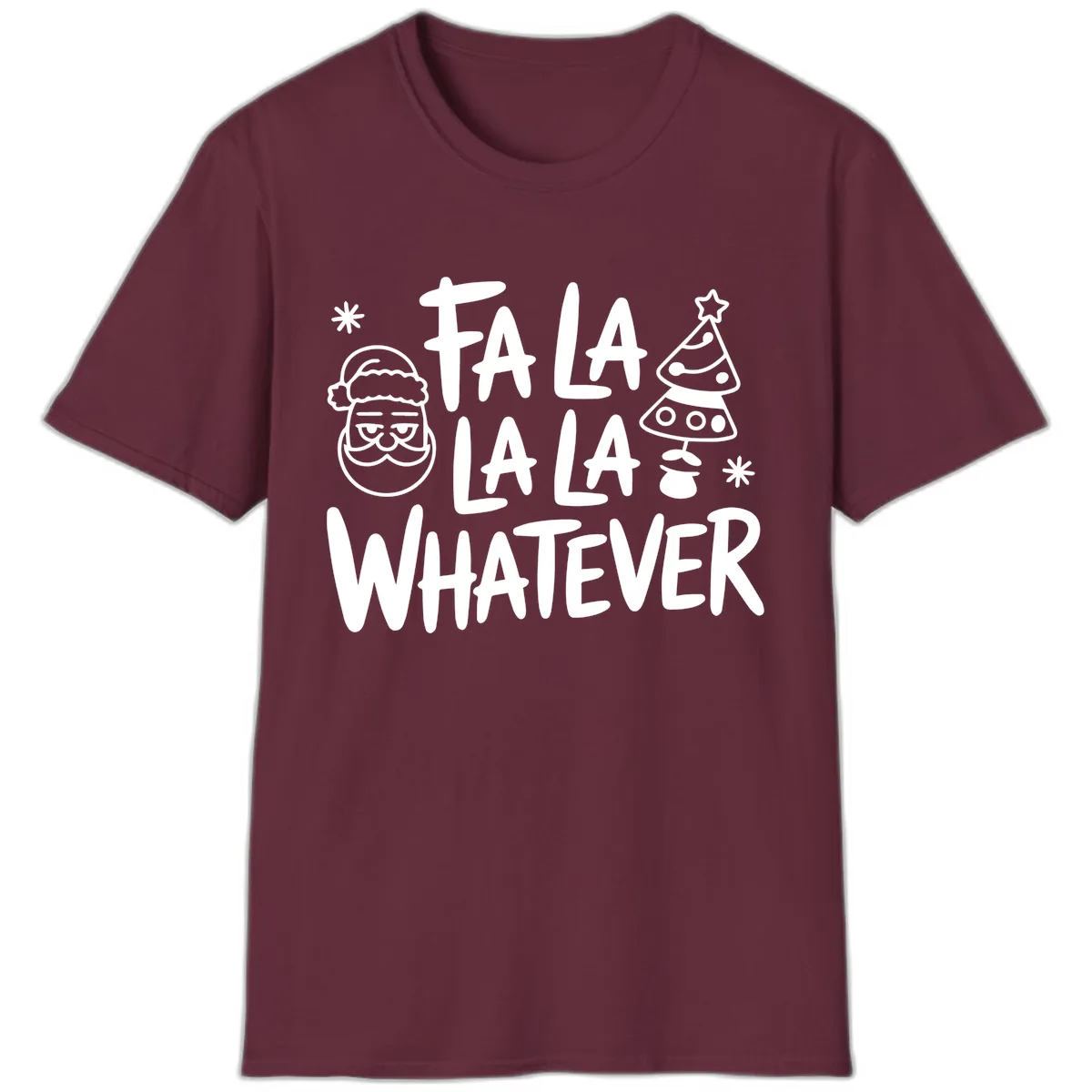 Fa La La Whatever Christmas Design T-Shirt in Maroon