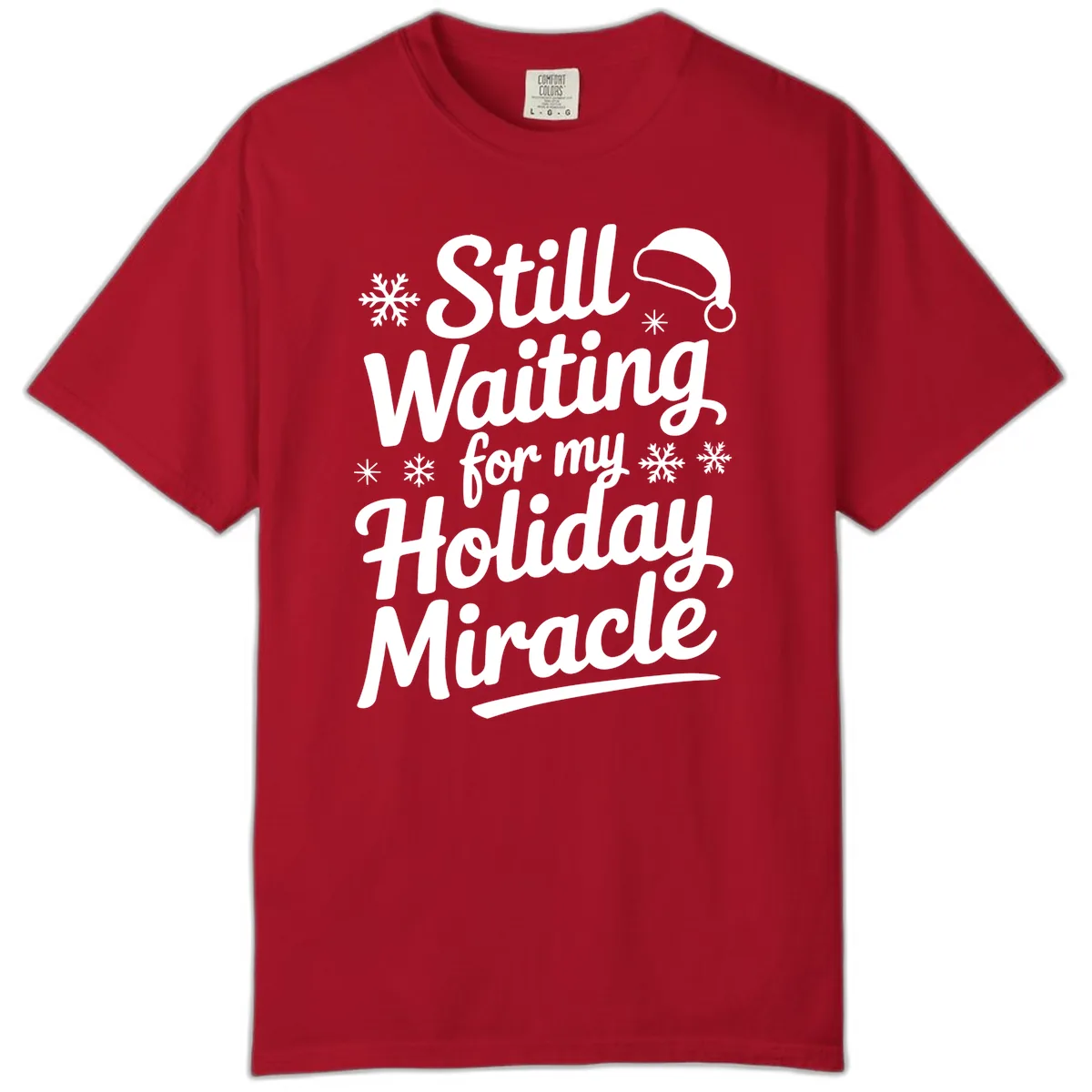 Still Waiting For My Holiday Miracle Comfort Color in Red