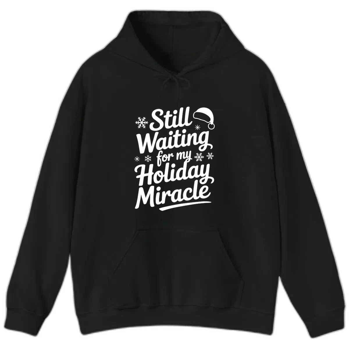 Still Waiting For My Holiday Miracle Hoodie in Black