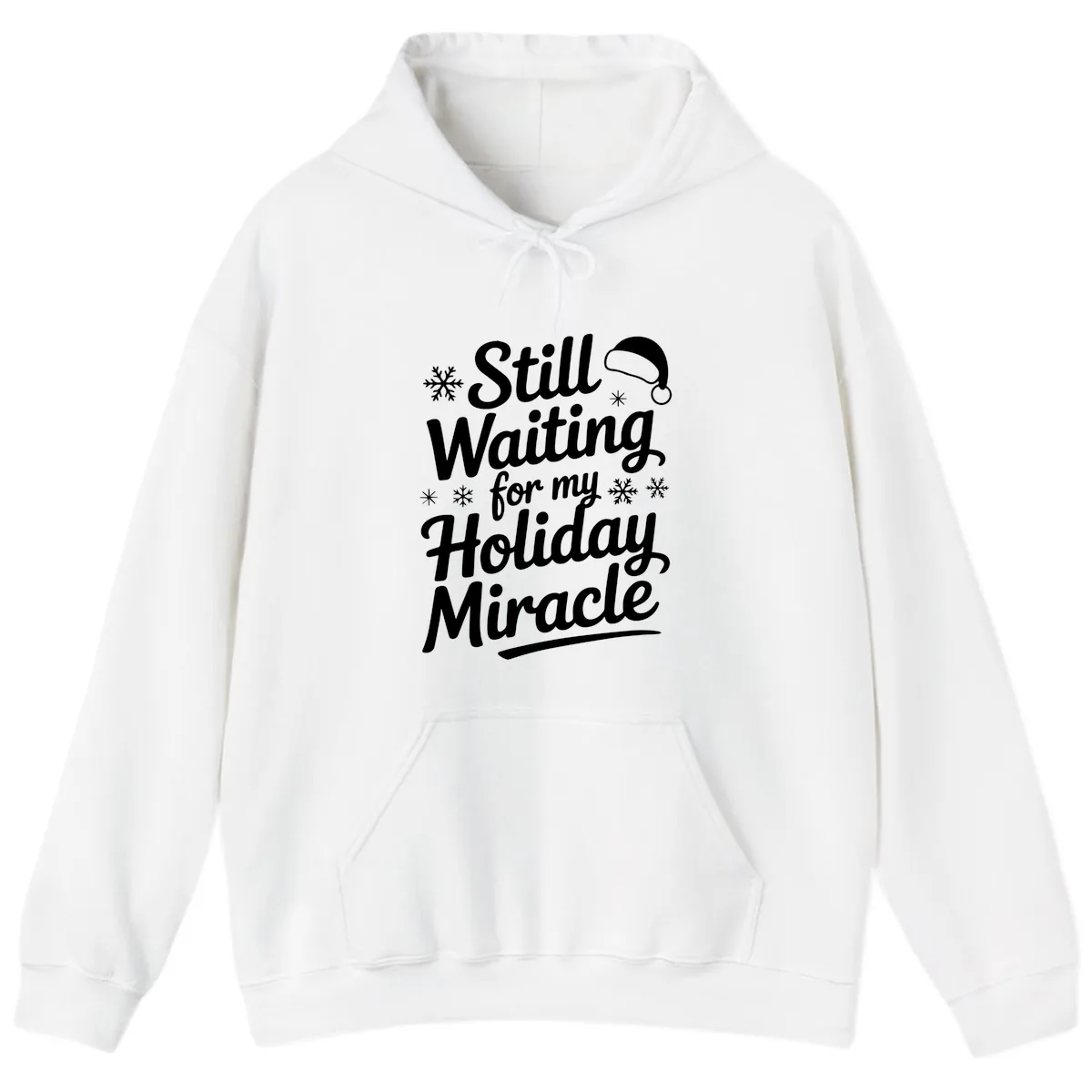 Still Waiting For My Holiday Miracle Hoodie in White