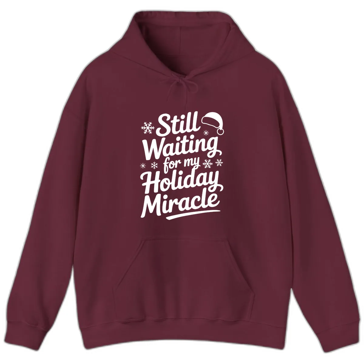Still Waiting For My Holiday Miracle Hoodie in Maroon