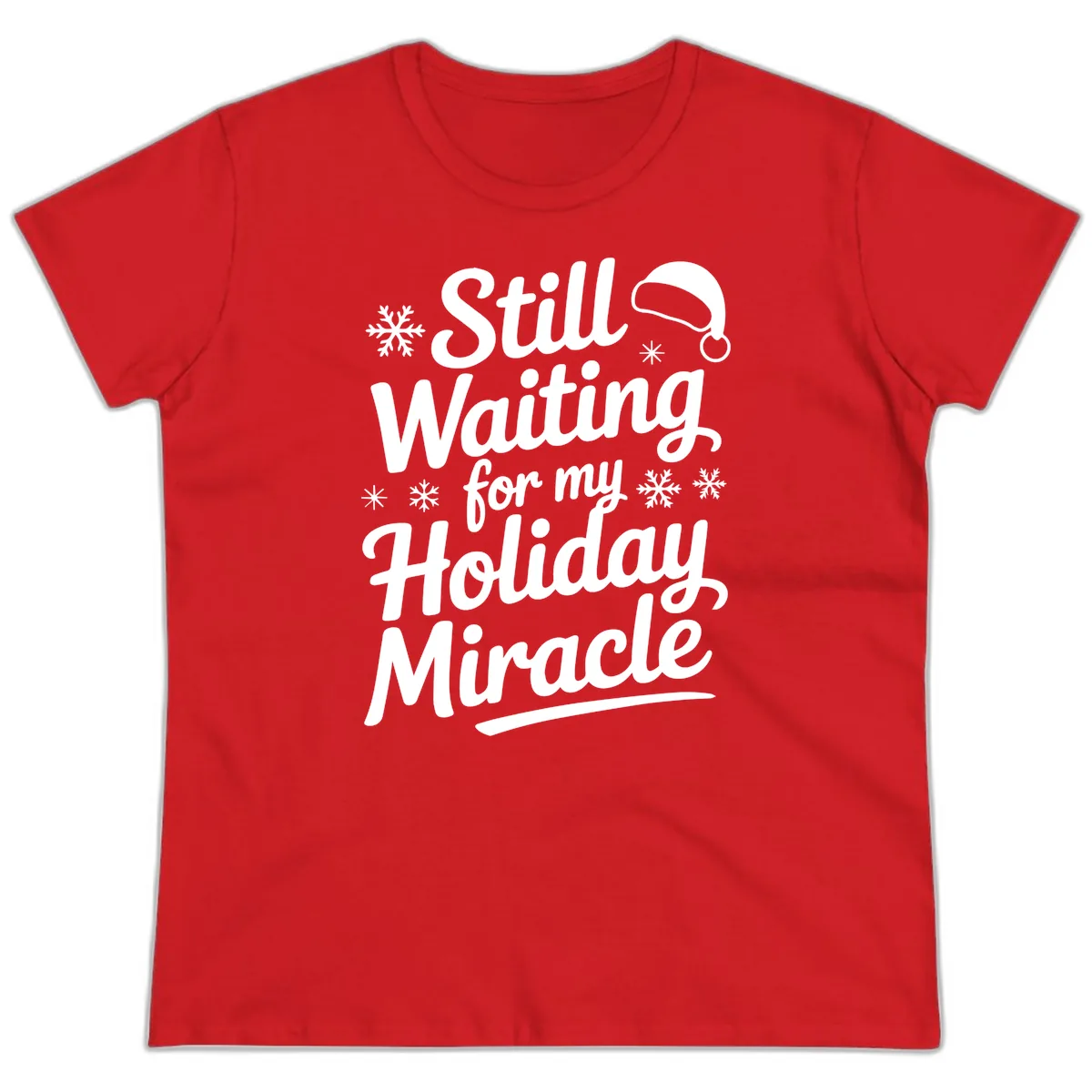Still Waiting For My Holiday Miracle Ladies Tee in Red