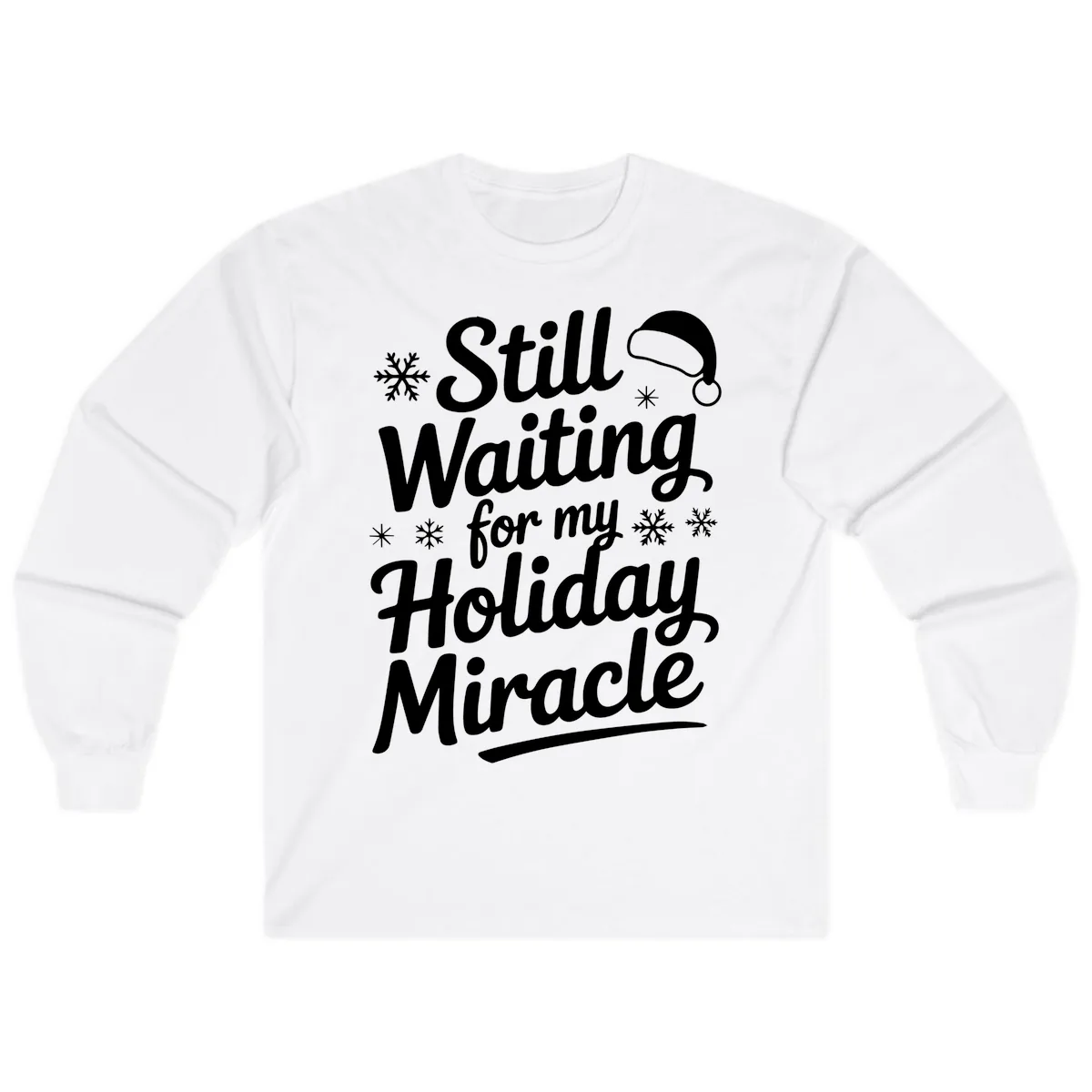 Still Waiting For My Holiday Miracle Long Sleeve in White