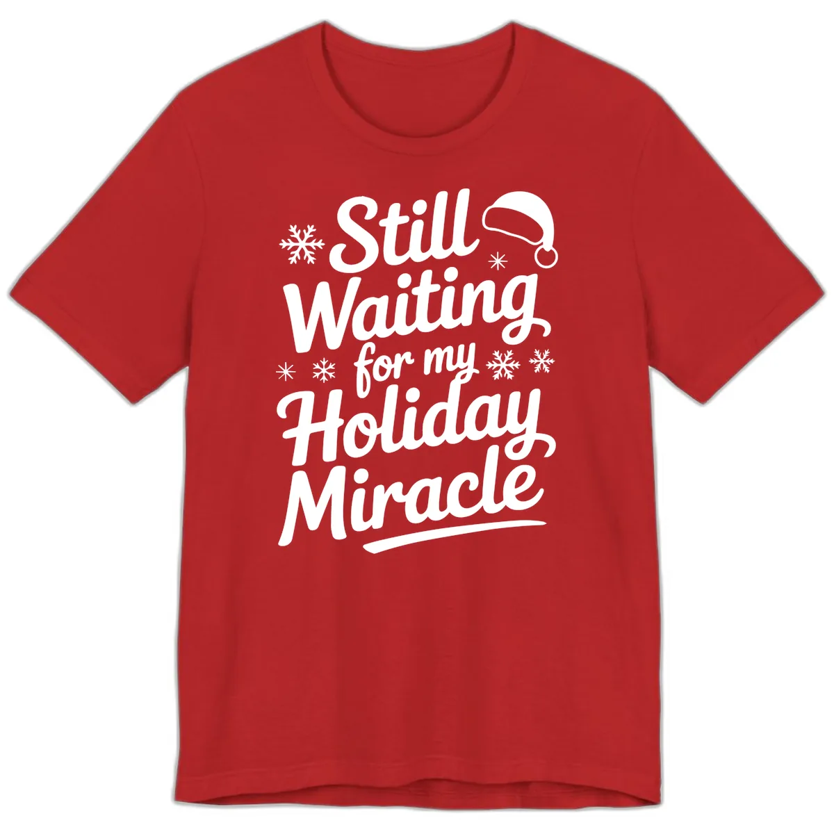 Still Waiting For My Holiday Miracle Premium T-Shirt in Red