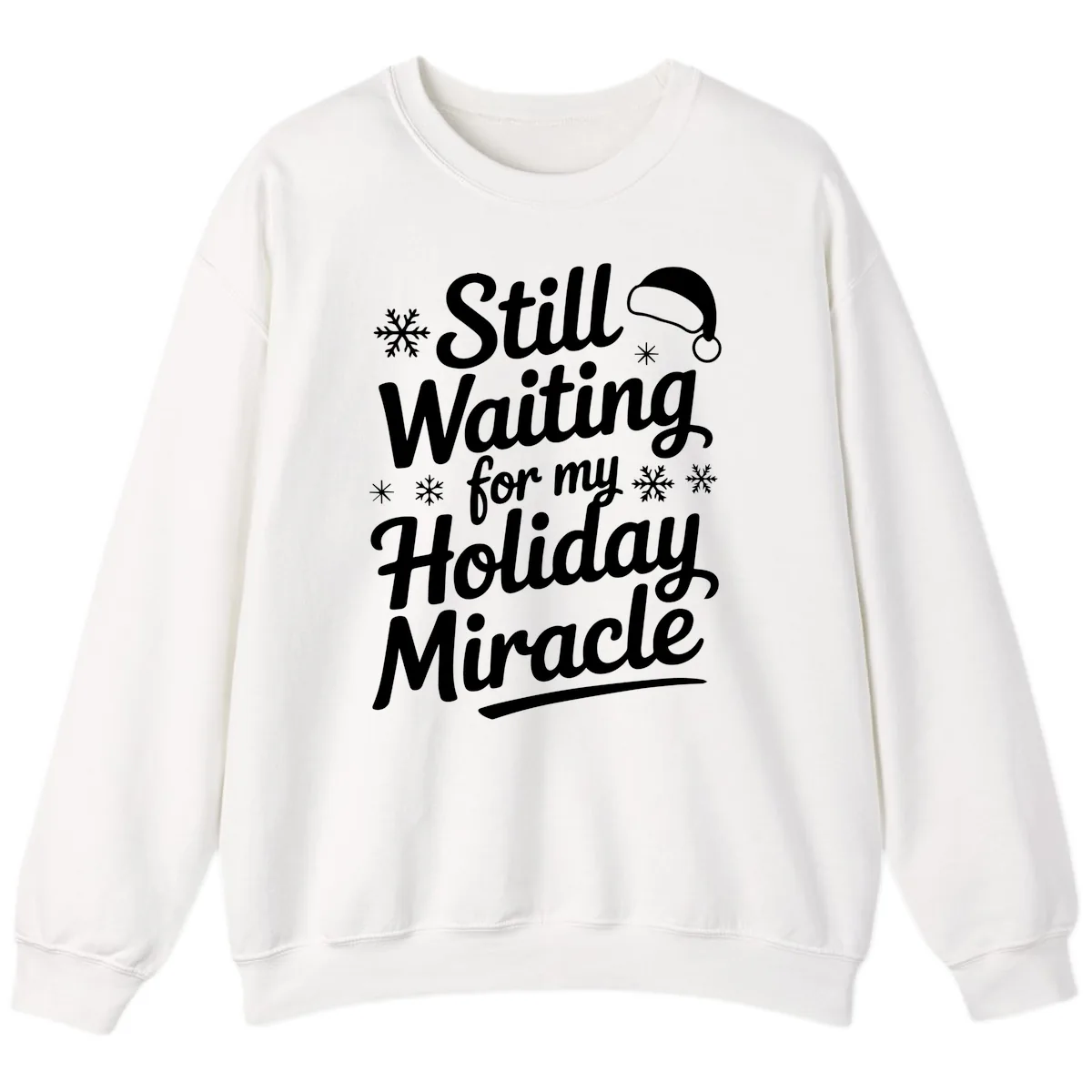 Still Waiting For My Holiday Miracle Sweatshirt in White