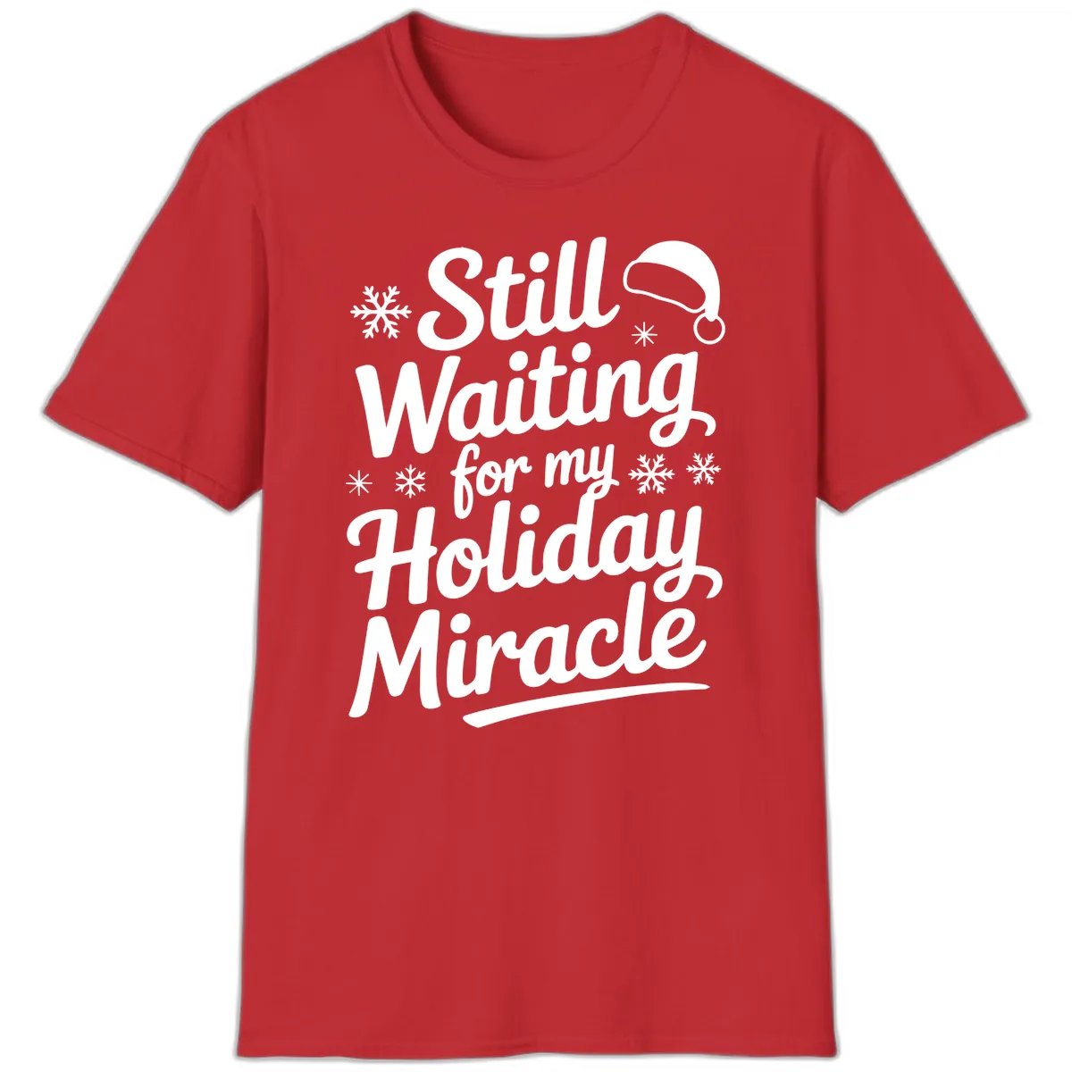 Still Waiting For My Holiday Miracle T-Shirt in Red