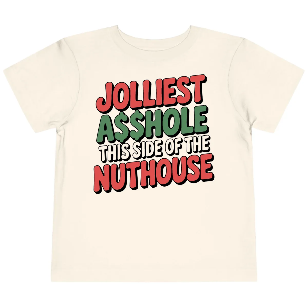 Jolliest Asshole This Side Of The Nuthouse Toddler T-Shirt in Natural