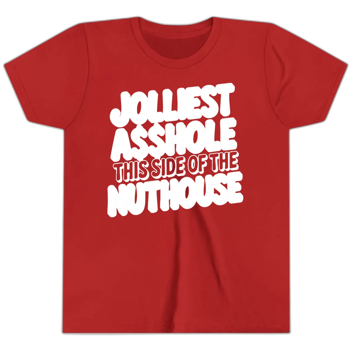 Jolliest Asshole This Side Of The Nuthouse Youth T-Shirt in Red