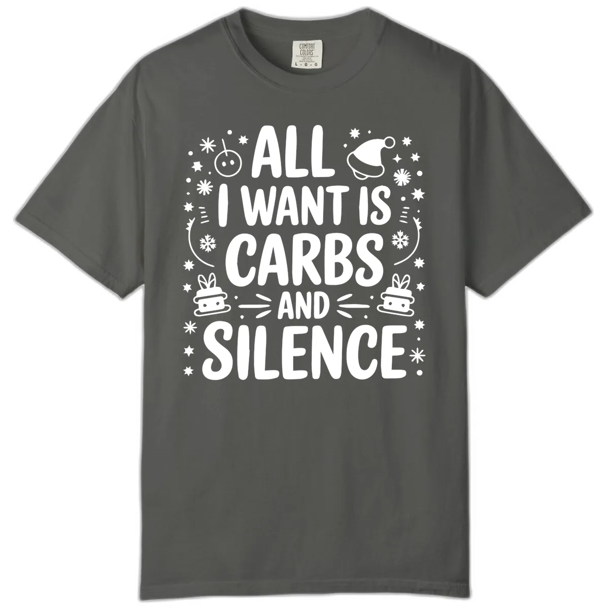 All I Want Is Carbs And Silence Comfort Color in Pepper