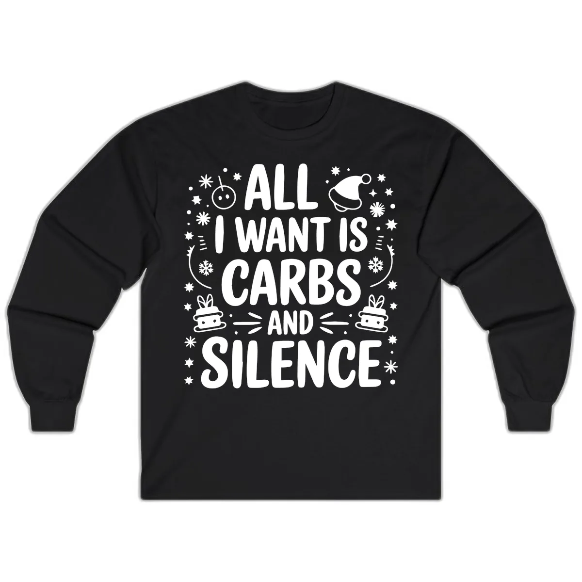 All I Want Is Carbs And Silence Long Sleeve in Black